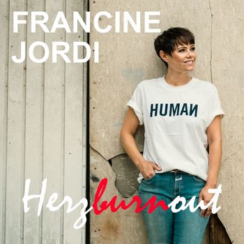 Francine Jordi - Herzburnout