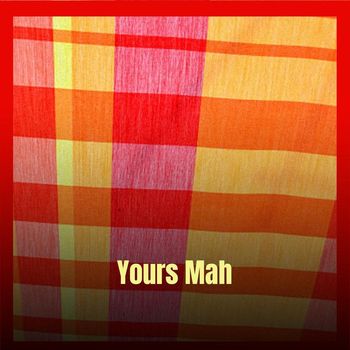 Various Artists - Yours Mah