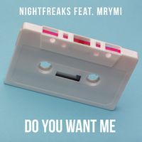Nightfreaks - Do You Want Me