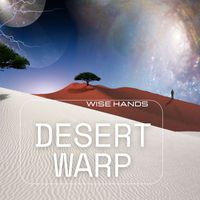 Wise Hands - Desert Warp