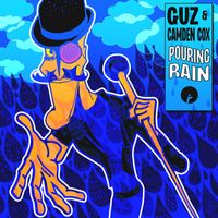 Guz and Camden Cox - Pouring Rain