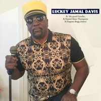 Luckey Jamal Davis - I Love Your Sexxy Style (feat. Mz.guud Guudie, Daniel Macc Thompson & Eugene Bugg Jones)