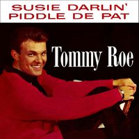 Tommy Roe - Susie Darlin' / Piddle De Pat