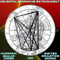 Celestial Brainwave Entrainment - Harmonic Soular Codes for Winter Soulstice QiGong