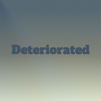 Various Artists - Deteriorated