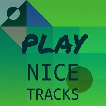 Various Artists - Play Nice Tracks
