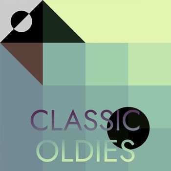 Various Artists - Classic Oldies