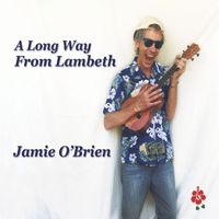 Jamie O'Brien - A Long Way from Lambeth