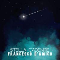 Francesco D'Amico - Stella Cadente