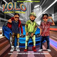 Love - Y.O.L.O (You Only Live Once) [feat. Kingston Baby & Messias Maricoa] (Explicit)