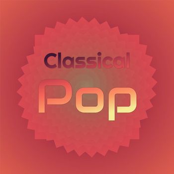 Various Artists - Classical Pop