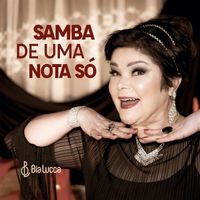 Bia Lucca - Samba de uma Nota Só