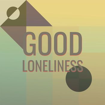 Various Artists - Good Loneliness