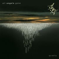 All Angels Gone - Quietly