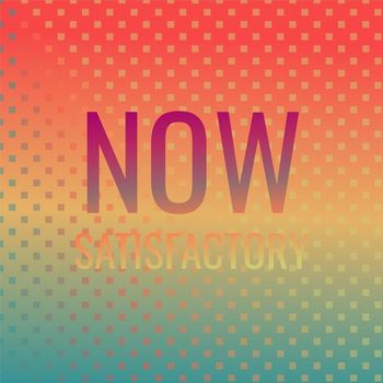 Various Artists - Now Satisfactory