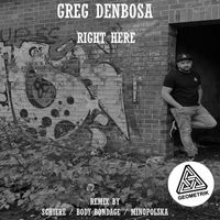 Greg Denbosa - Right Here