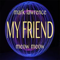 Mark Lawrence - My Friend Instrumental Mix