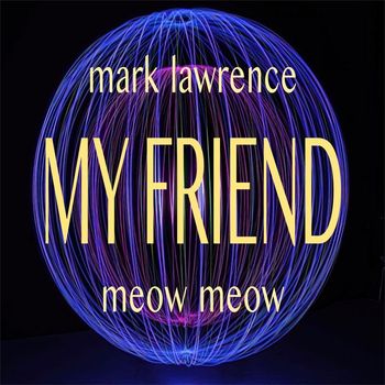 Mark Lawrence - My Friend Instrumental Mix