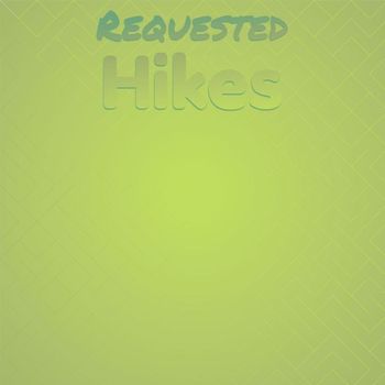 Various Artists - Requested Hikes