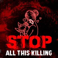 War - Stop All This Killing