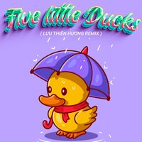 Selena - Five Little Ducks (Lưu Thiên Hương Remix)