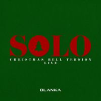 Blanka - Solo (Christmas Bell Version; Live)