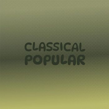 Various Artists - Classical Popular