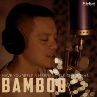 Bamboo - Have Yourself A Merry Little Christmas