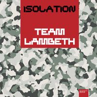 Team Lambeth - Isolation