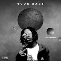 Toon Baby - Now or Never