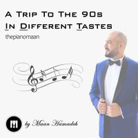 Maan Hamadeh - A Trip to the 90s in Different Tastes
