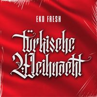 Eko Fresh - Türkische Weihnacht