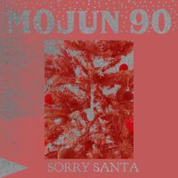 mojun 90 - Sorry Santa