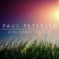 Paul Petersen - Here Comes the Sun