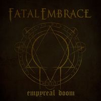 Fatal Embrace - Empyreal Doom