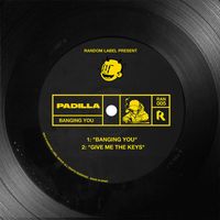 Padilla - Banging You