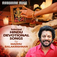 Madhu Balakrishnan - Selected Hindu Devotional Songs