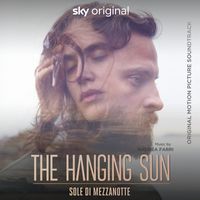 Andrea Farri - The Hanging Sun: Sole di mezzanotte (Original Motion Picture Soundtrack)