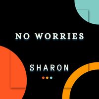 Sharon - No Worries