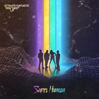 Ultimate Fantastic - Super Human