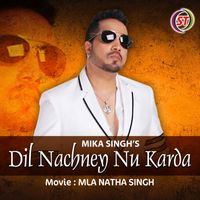 Mika Singh - Dil Nachney Nu Karda