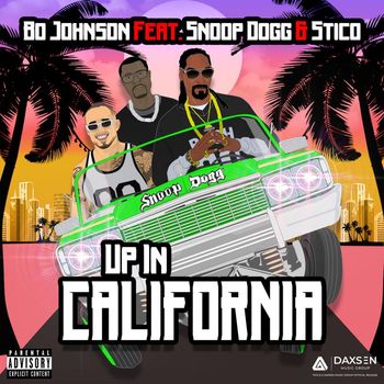 Bo Johnson - Up in California (Explicit)
