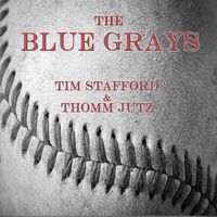 Tim Stafford & Thomm Jutz - The Blue Grays