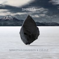 Sebastian Davidson, Cir:cle - Shasta