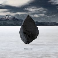 Murge - Felt