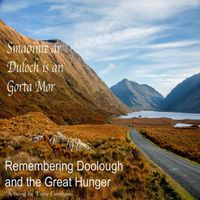 Tony Corrigan - Remembering Doolough and the Great Hunger.