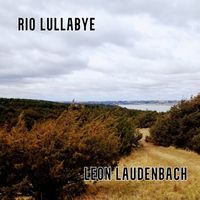 Leon Laudenbach - Rio Lullaby