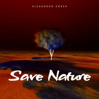Alexandro Korzh - Save Nature