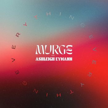 Murge - Everything