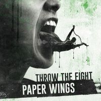 Throw The Fight - Paper Wings